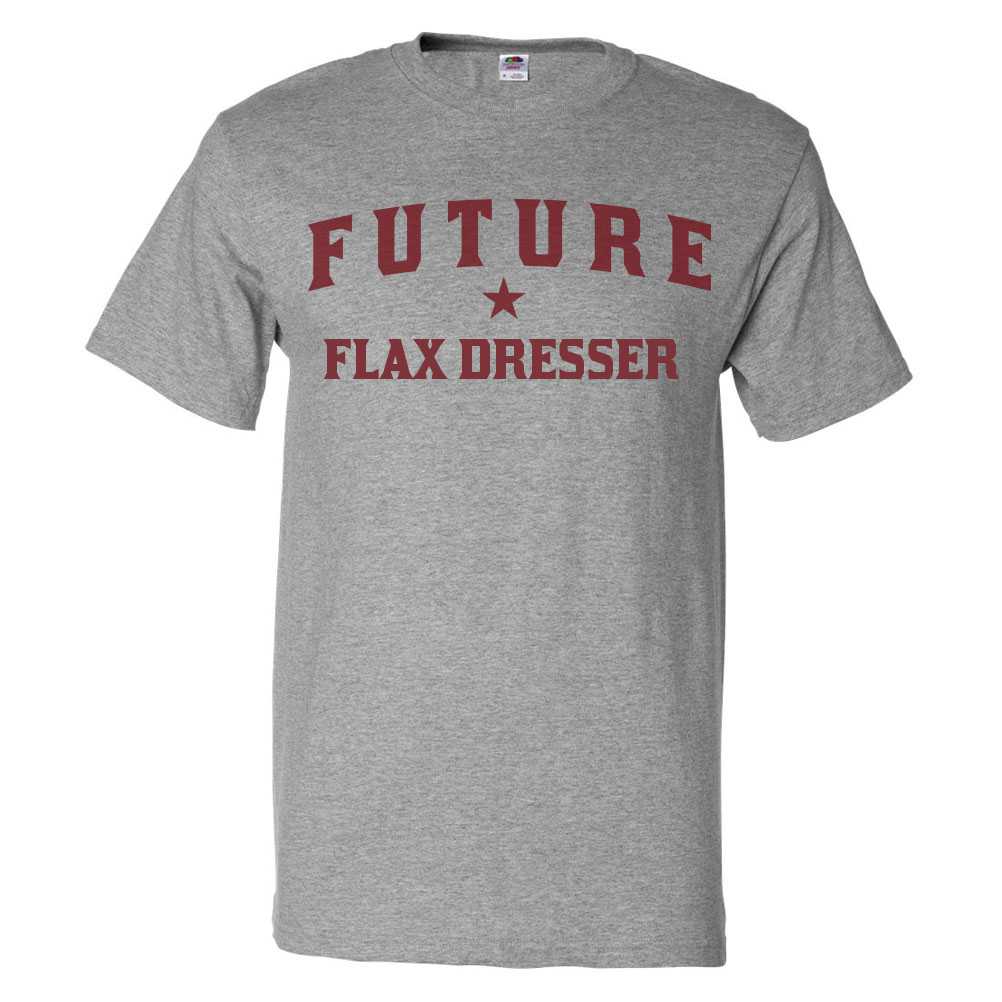 Future Flax Dresser T Shirt Funny Flax Dresser Tee